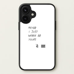 Maybe I Just Wanna Be Yours Phone Case for iPhone 17
