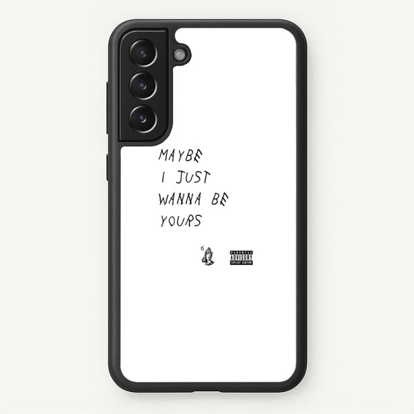 Maybe I Just Wanna Be Yours  - Arctic Monkeys Phone Case for Galaxy S21FE