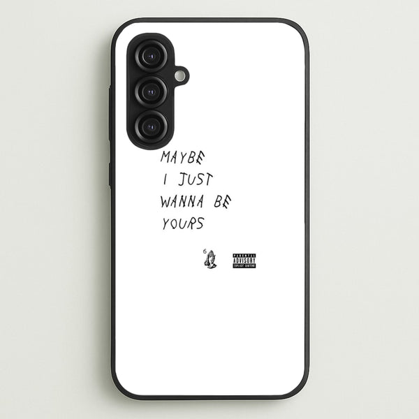 Maybe I Just Wanna Be Yours  - Arctic Monkeys Phone Case for Galaxy S23FE