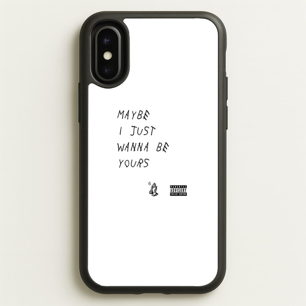 Maybe I Just Wanna Be Yours  - Arctic Monkeys Phone Case for iPhone X / XS