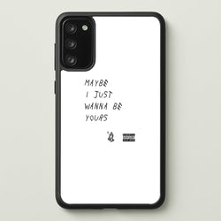 Maybe I Just Wanna Be Yours  - Arctic Monkeys Phone Case for Galaxy S20FE
