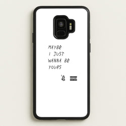 Maybe I Just Wanna Be Yours  - Arctic Monkeys Phone Case for Galaxy S9