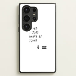 Maybe I Just Wanna Be Yours  - Arctic Monkeys Phone Case for Galaxy S25 Ultra