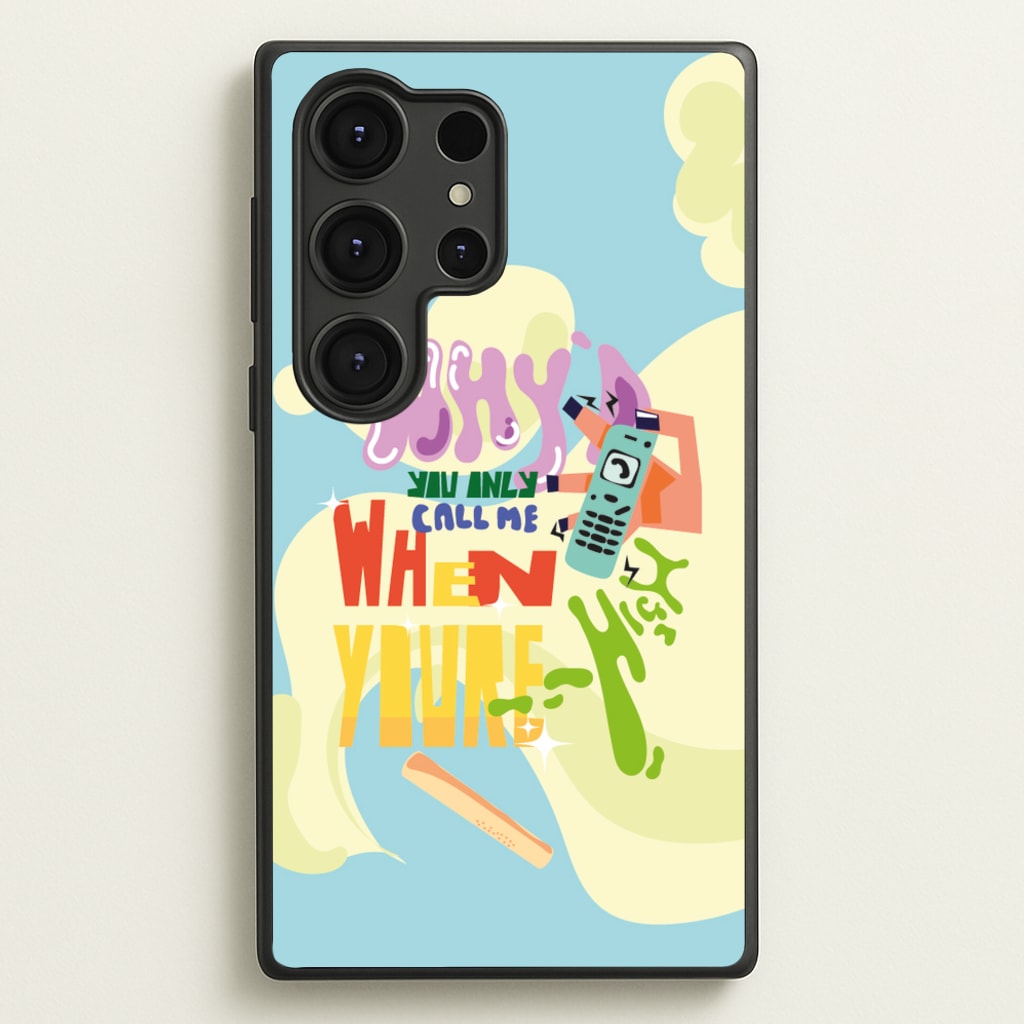 Why'd you only call me when you're high - Arctic Monkeys  - Arctic Monkeys Phone Case for Galaxy S25 Ultra