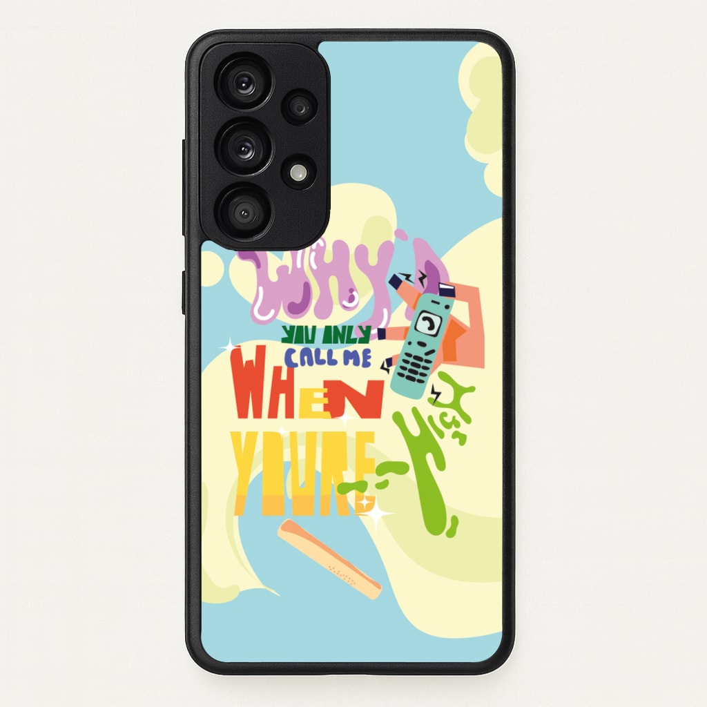 Why'd you only call me when you're high - Arctic Monkeys  - Arctic Monkeys Phone Case for Galaxy A53