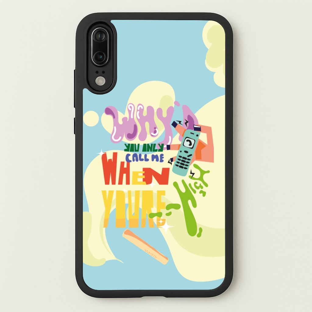 Why'd you only call me when you're high - Arctic Monkeys  - Arctic Monkeys Phone Case for Huawei P20
