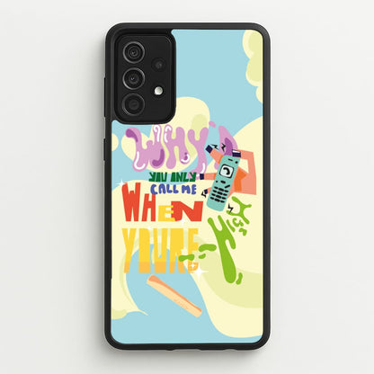 Why'd you only call me when you're high - Arctic Monkeys  - Arctic Monkeys Phone Case for Galaxy A52 / A52s