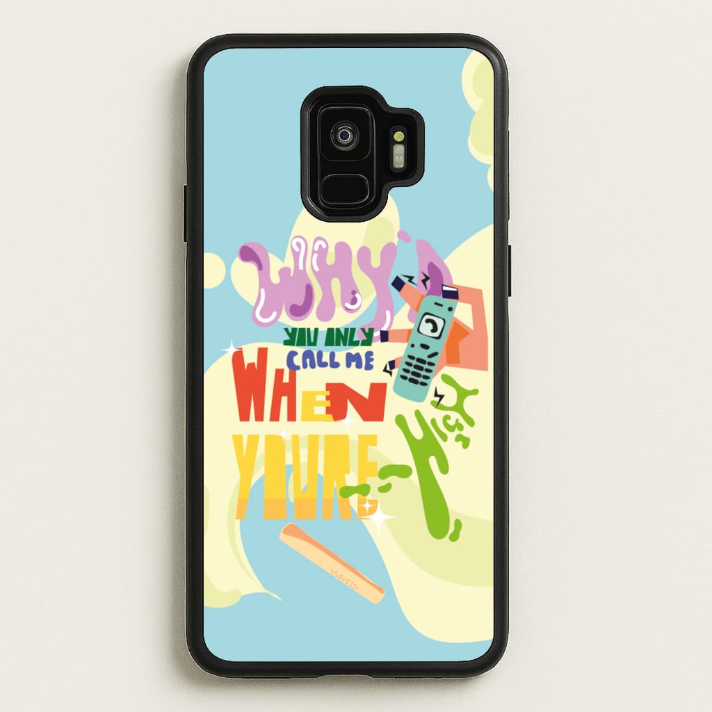 Why'd you only call me when you're high - Arctic Monkeys  - Arctic Monkeys Phone Case for Galaxy S9