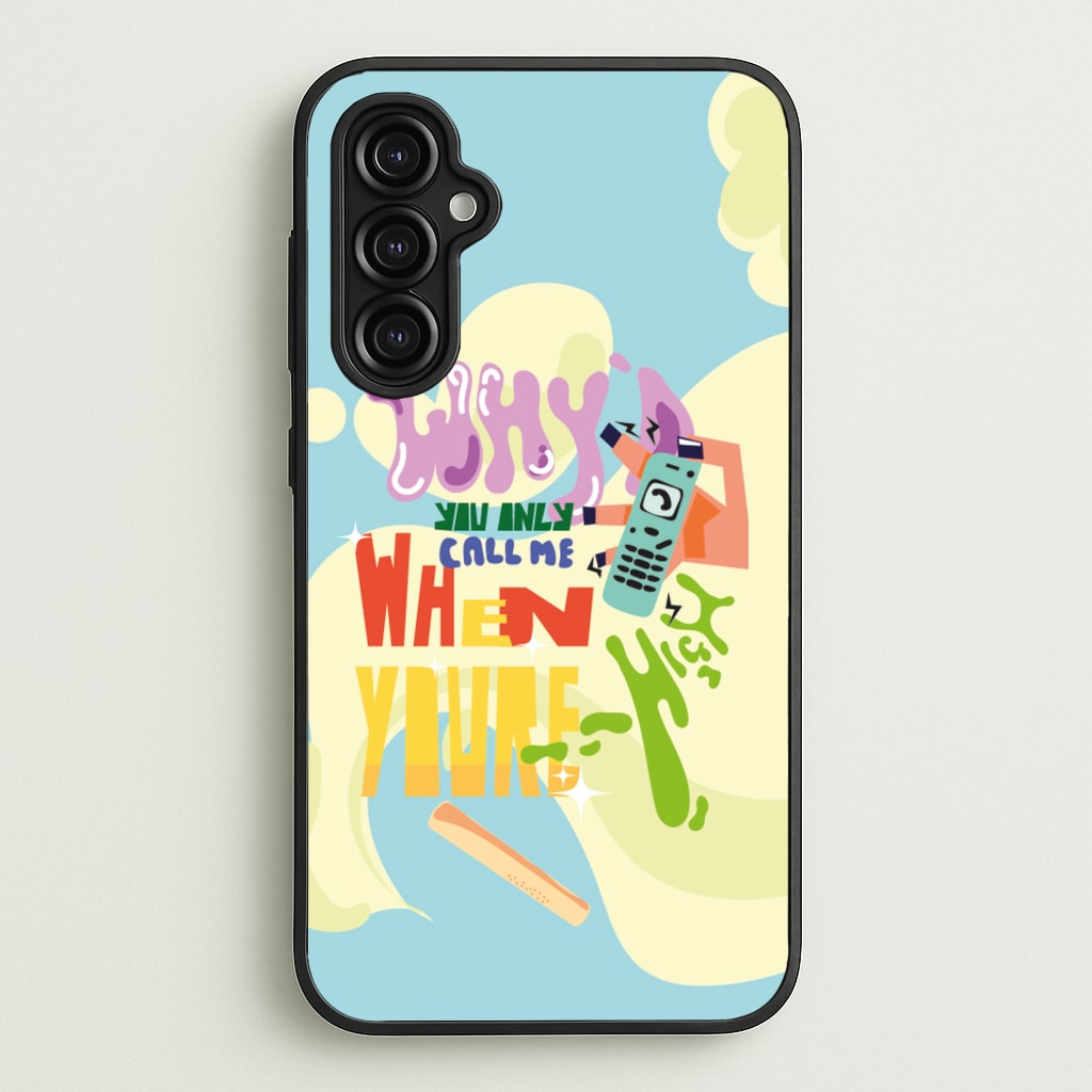 Why'd you only call me when you're high - Arctic Monkeys  - Arctic Monkeys Phone Case for Galaxy A14