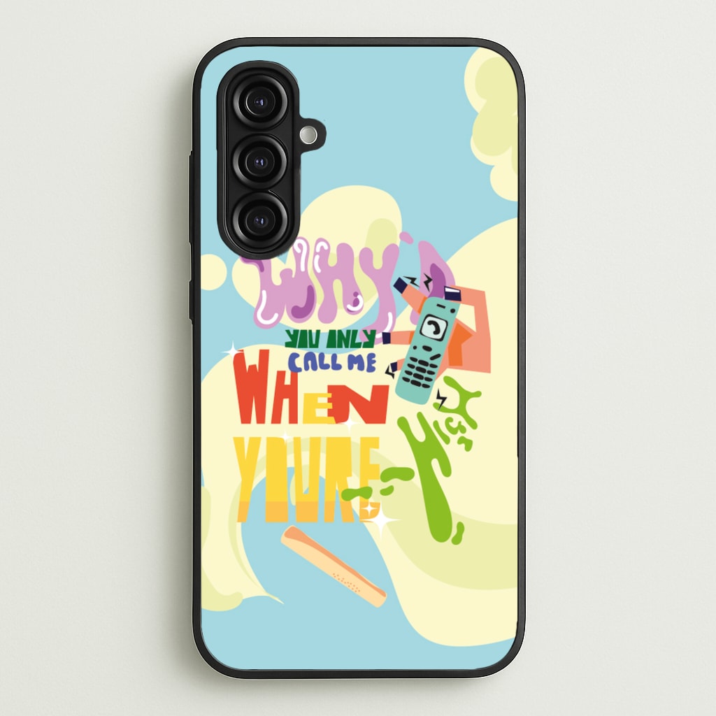 Why'd you only call me when you're high - Arctic Monkeys  - Arctic Monkeys Phone Case for Galaxy A16