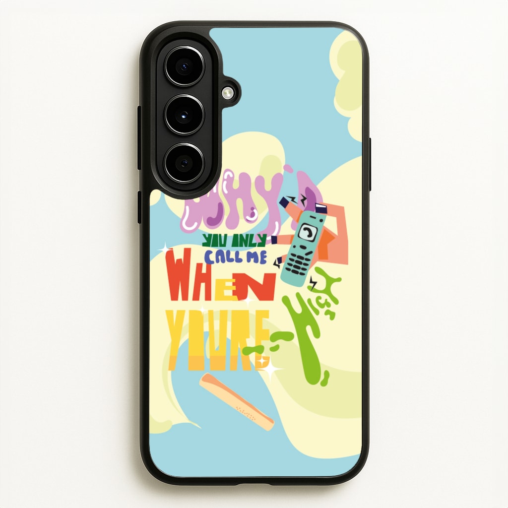 Why'd you only call me when you're high - Arctic Monkeys  - Arctic Monkeys Phone Case for Galaxy A56