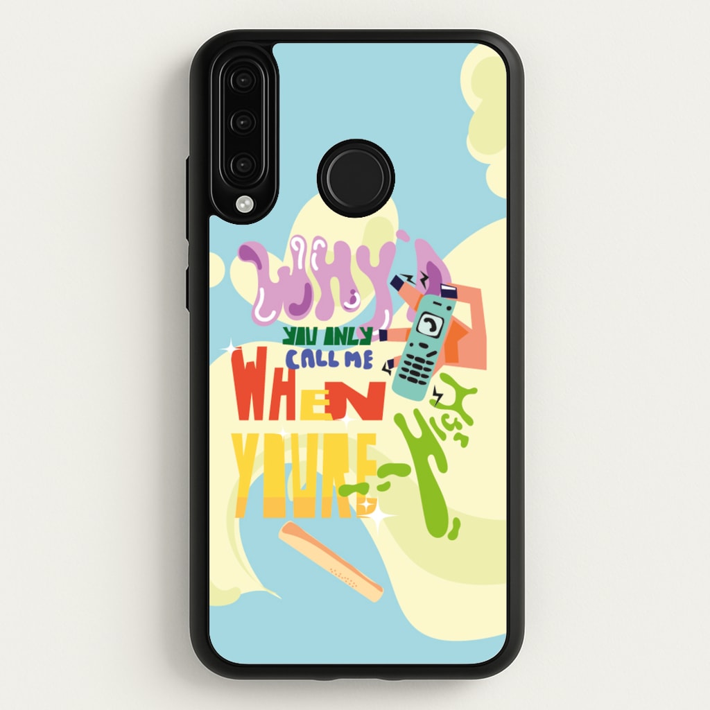 Why'd you only call me when you're high - Arctic Monkeys  - Arctic Monkeys Phone Case for Huawei P30 Lite
