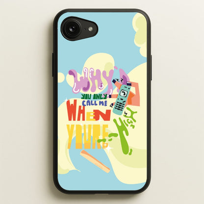 Why'd you only call me when you're high - Arctic Monkeys  - Arctic Monkeys Phone Case for iPhone 16e