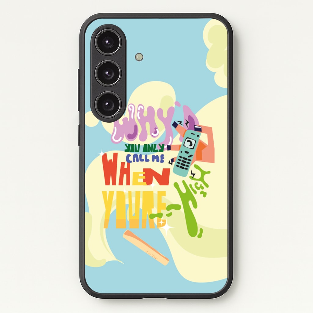 Why'd you only call me when you're high - Arctic Monkeys  - Arctic Monkeys Phone Case for Galaxy S24
