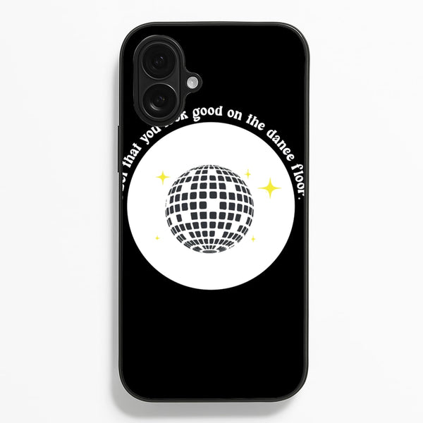 I bet that you look good on the dance floor  - Arctic Monkeys Phone Case for iPhone 16 Plus