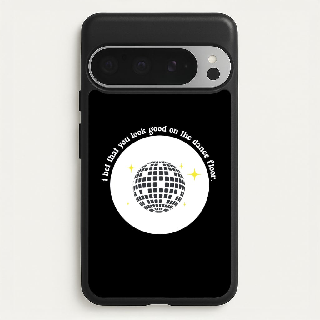 I bet that you look good on the dance floor  - Arctic Monkeys Phone Case for Google Pixel 9 Pro XL