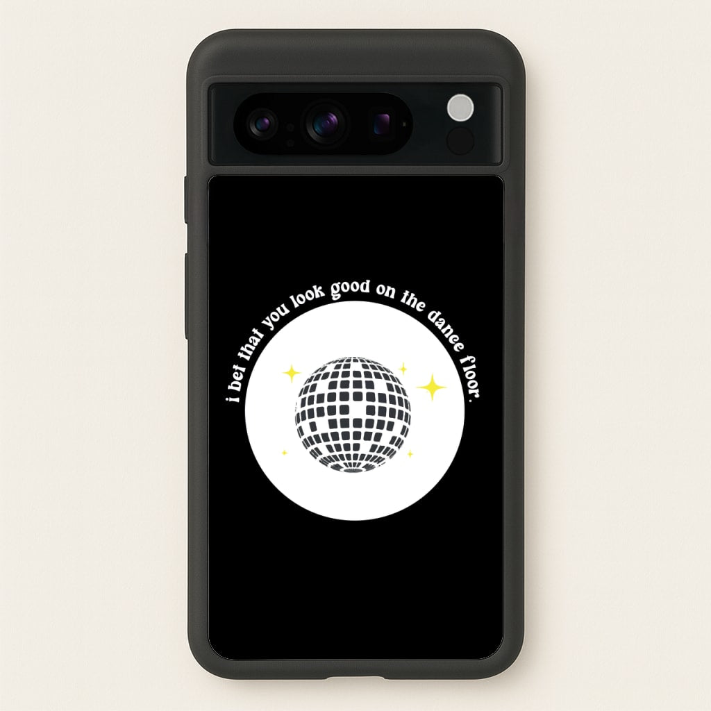 I bet that you look good on the dance floor  - Arctic Monkeys Phone Case for Google Pixel 8 Pro