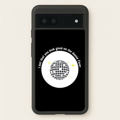 I bet that you look good on the dance floor  - Arctic Monkeys Phone Case for Google Pixel 6a