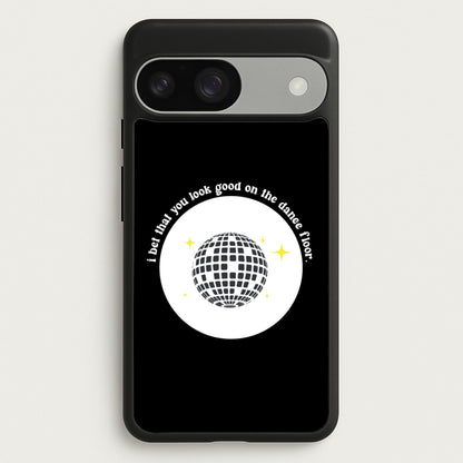 I bet that you look good on the dance floor  - Arctic Monkeys Phone Case for Google Pixel 9 / 9 Pro