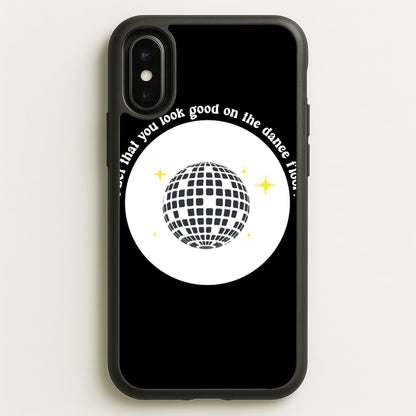I bet that you look good on the dance floor  - Arctic Monkeys Phone Case for iPhone X / XS