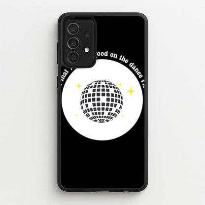 I bet that you look good on the dance floor  - Arctic Monkeys Phone Case for Galaxy A52 / A52s