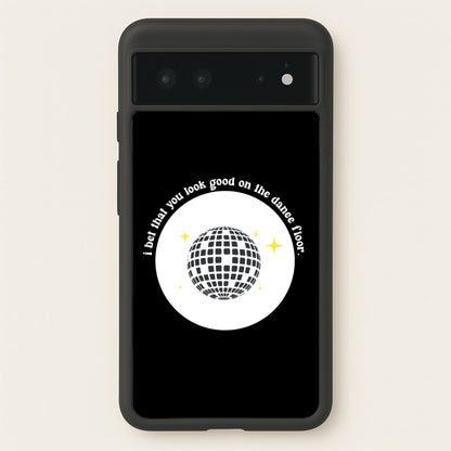 I bet that you look good on the dance floor  - Arctic Monkeys Phone Case for Google Pixel 6