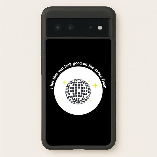 I bet that you look good on the dance floor  - Arctic Monkeys Phone Case for Google Pixel 6