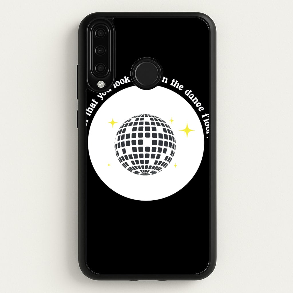 I bet that you look good on the dance floor  - Arctic Monkeys Phone Case for Huawei P30 Lite