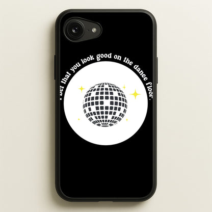 I bet that you look good on the dance floor  - Arctic Monkeys Phone Case for iPhone 16e