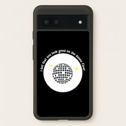 I bet that you look good on the dance floor  - Arctic Monkeys Phone Case for Google Pixel 7a