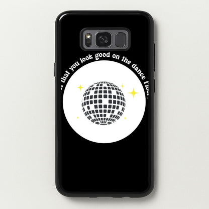 I bet that you look good on the dance floor  - Arctic Monkeys Phone Case for Galaxy S8