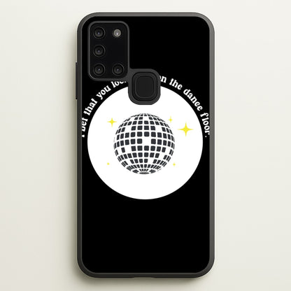 I bet that you look good on the dance floor  - Arctic Monkeys Phone Case for Galaxy A21s