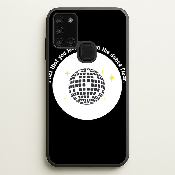 I bet that you look good on the dance floor  - Arctic Monkeys Phone Case for Galaxy A21s