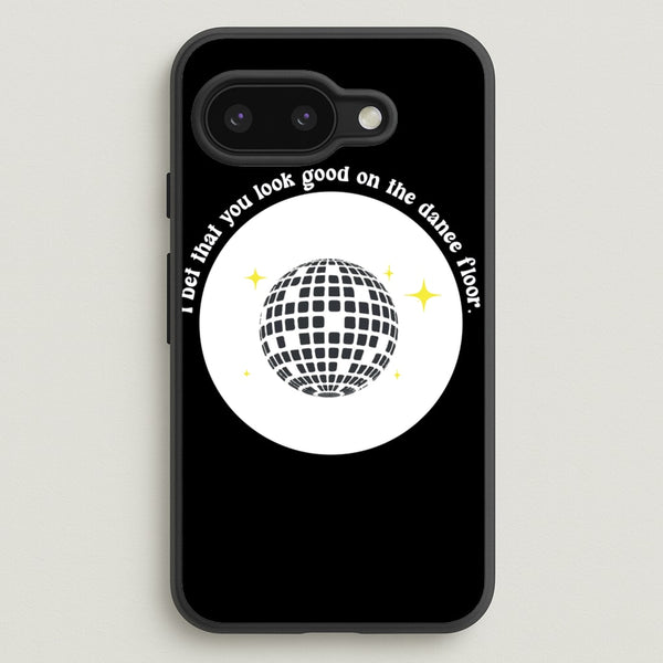 I bet that you look good on the dance floor  - Arctic Monkeys Phone Case for Google Pixel 9a