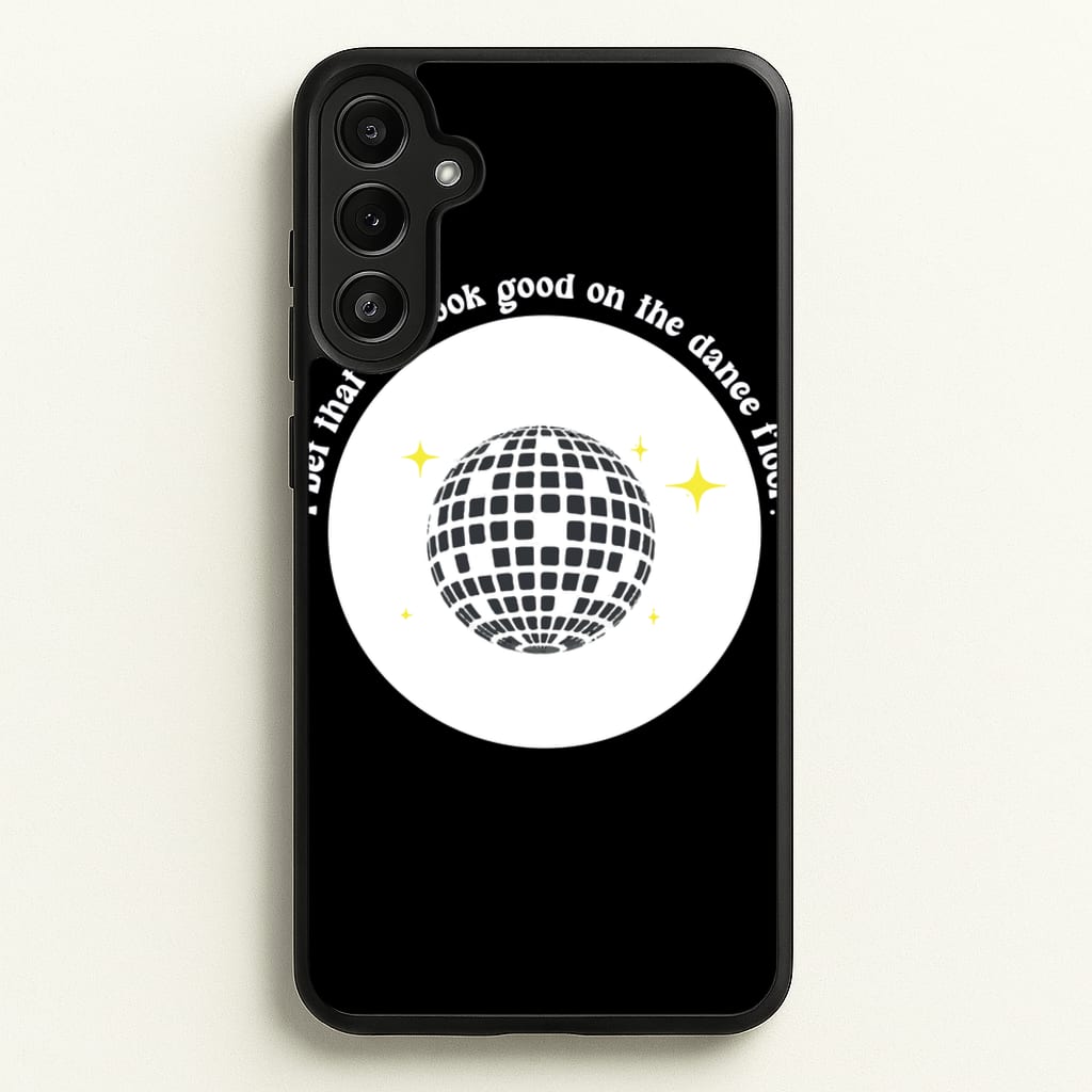 I bet that you look good on the dance floor  - Arctic Monkeys Phone Case for Galaxy A34