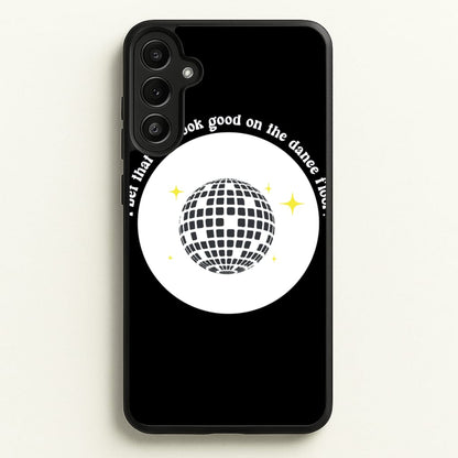 I bet that you look good on the dance floor  - Arctic Monkeys Phone Case for Galaxy A34
