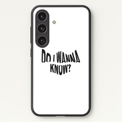 Do I wanna know  - Arctic Monkeys Phone Case for Galaxy S24FE