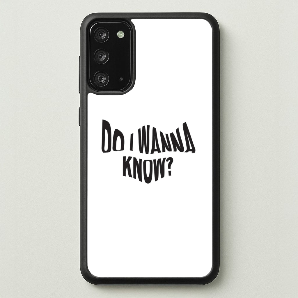 Do I wanna know  - Arctic Monkeys Phone Case for Galaxy Note 20
