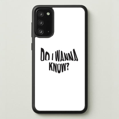 Do I wanna know  - Arctic Monkeys Phone Case for Galaxy Note 20
