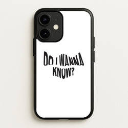 Do I wanna know  - Arctic Monkeys Phone Case for iPhone 12 / 12 Pro