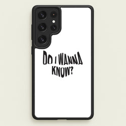 Do I wanna know  - Arctic Monkeys Phone Case for Galaxy S23 Ultra