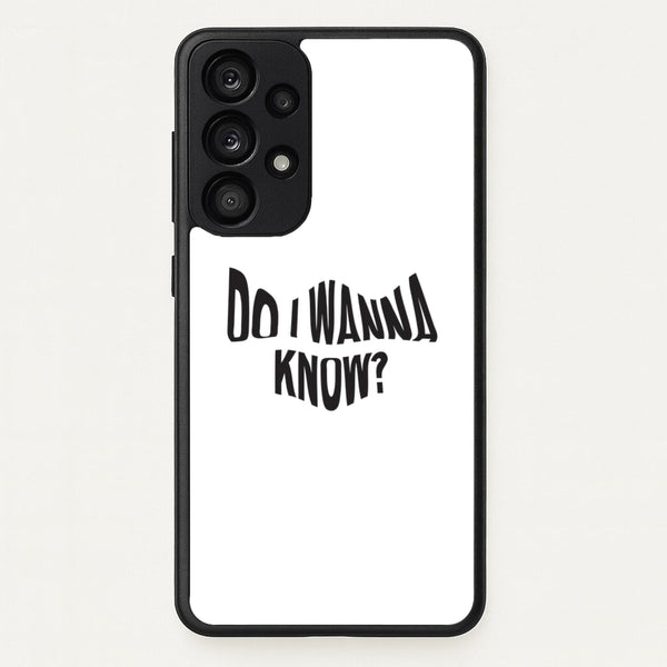 Do I wanna know  - Arctic Monkeys Phone Case for Galaxy A33
