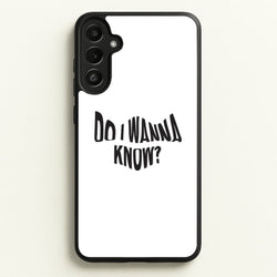 Do I wanna know  - Arctic Monkeys Phone Case for Galaxy A36