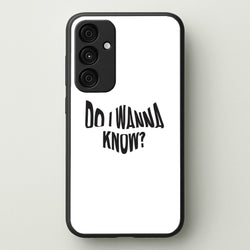 Do I wanna know  - Arctic Monkeys Phone Case for Galaxy A55