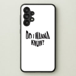 Do I wanna know  - Arctic Monkeys Phone Case for Galaxy A13