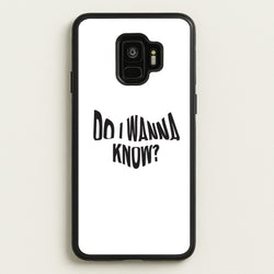 Do I wanna know  - Arctic Monkeys Phone Case for Galaxy S9