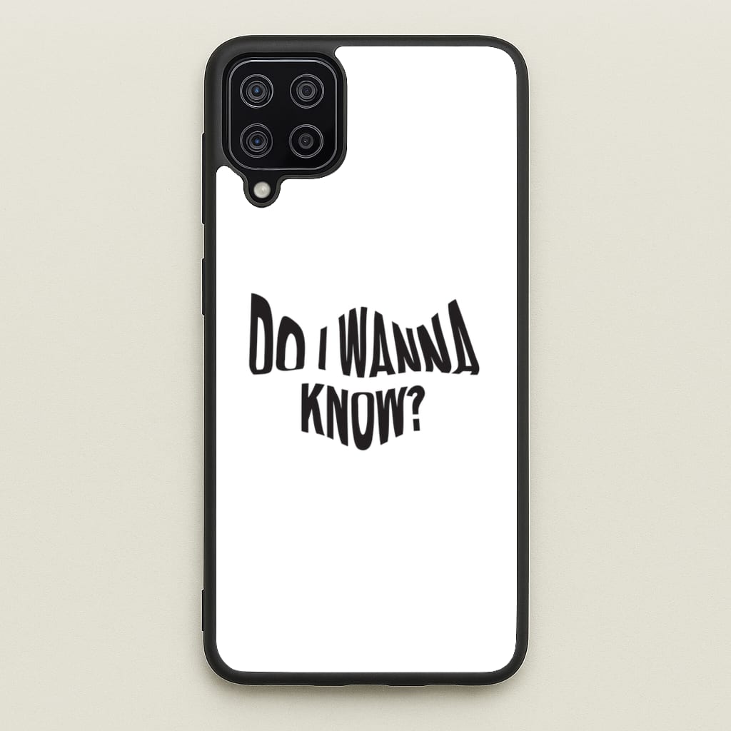 Do I wanna know  - Arctic Monkeys Phone Case for Galaxy A12