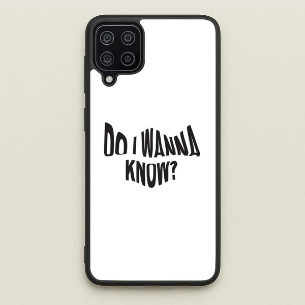 Do I wanna know  - Arctic Monkeys Phone Case for Galaxy A12