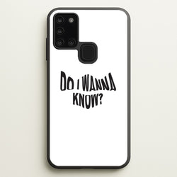 Do I wanna know  - Arctic Monkeys Phone Case for Galaxy A21s