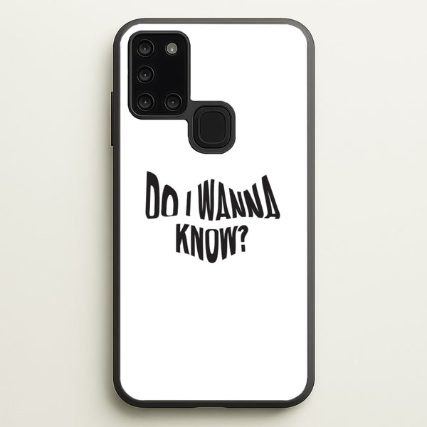 Do I wanna know  - Arctic Monkeys Phone Case for Galaxy A21s